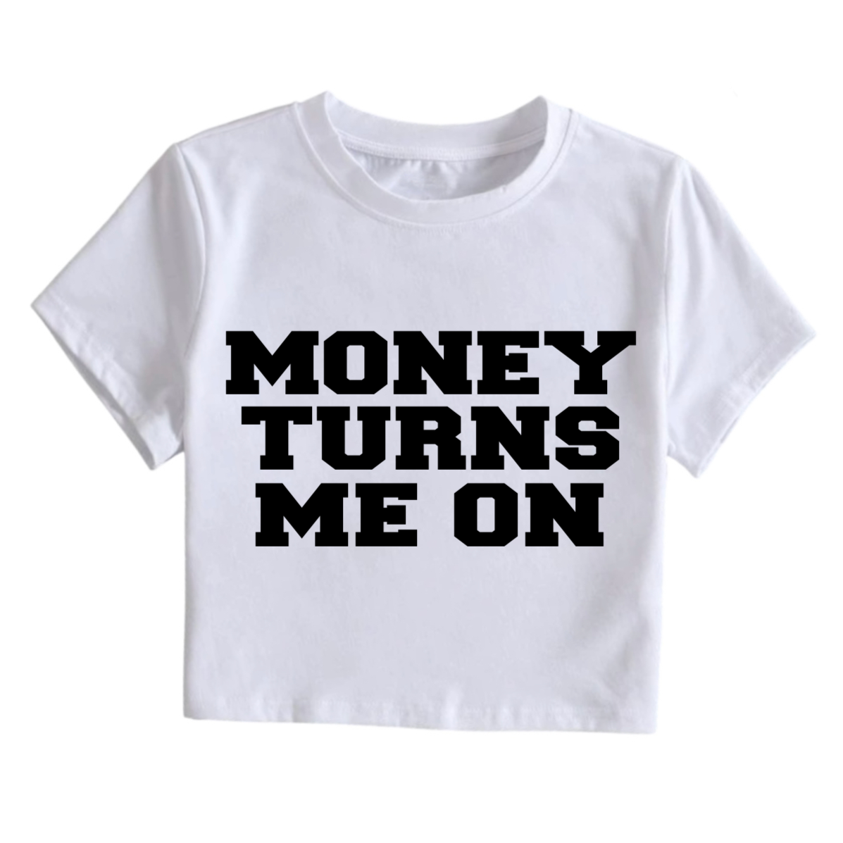 Money Turns Me On Crop Top