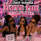 Girl Just Wanna Have Fun : Coloring Book