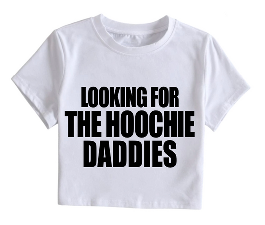 Hoochie Daddies Crop Top