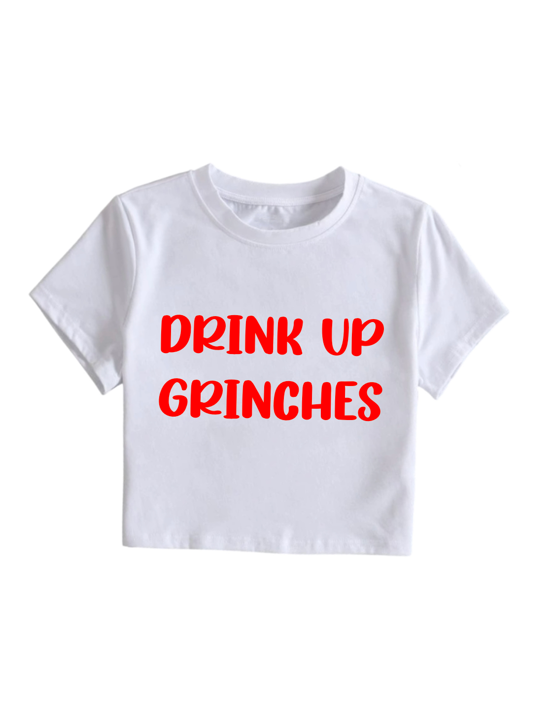 Drink up grinches Crop Top