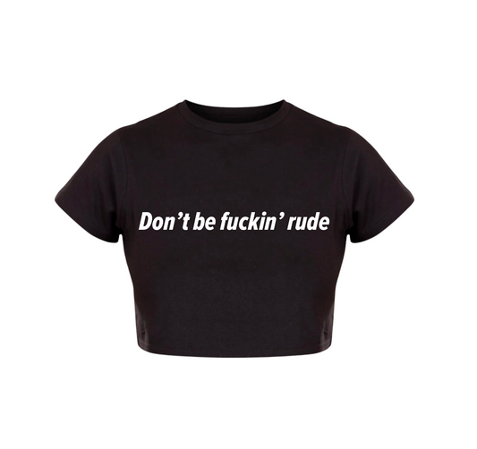 Don't Be Rude Black Crop Top